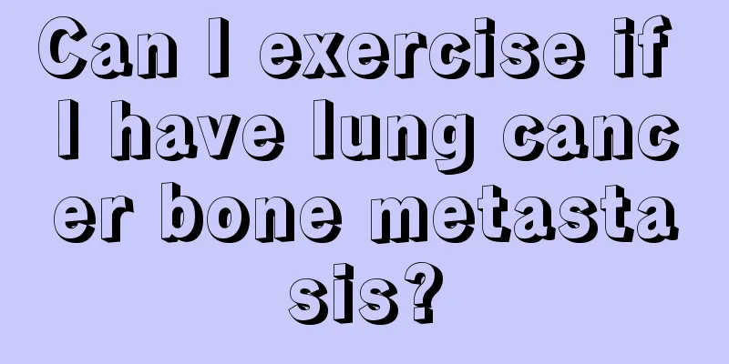 Can I exercise if I have lung cancer bone metastasis?