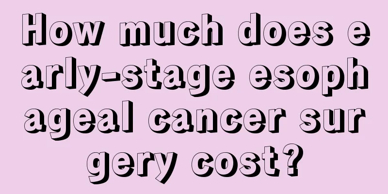 How much does early-stage esophageal cancer surgery cost?