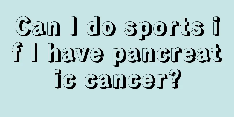 Can I do sports if I have pancreatic cancer?