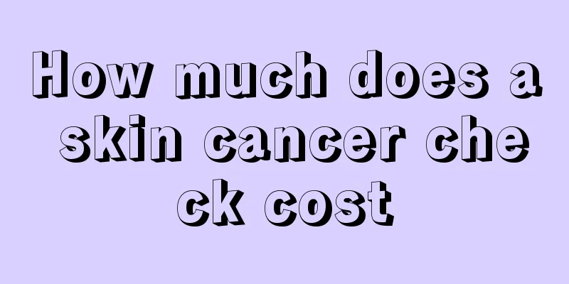 How much does a skin cancer check cost