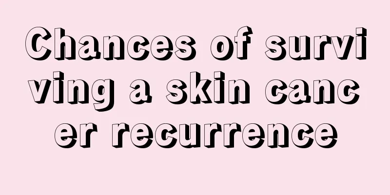 Chances of surviving a skin cancer recurrence