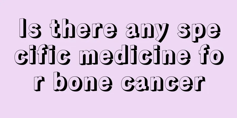 Is there any specific medicine for bone cancer