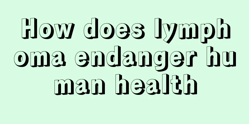 How does lymphoma endanger human health