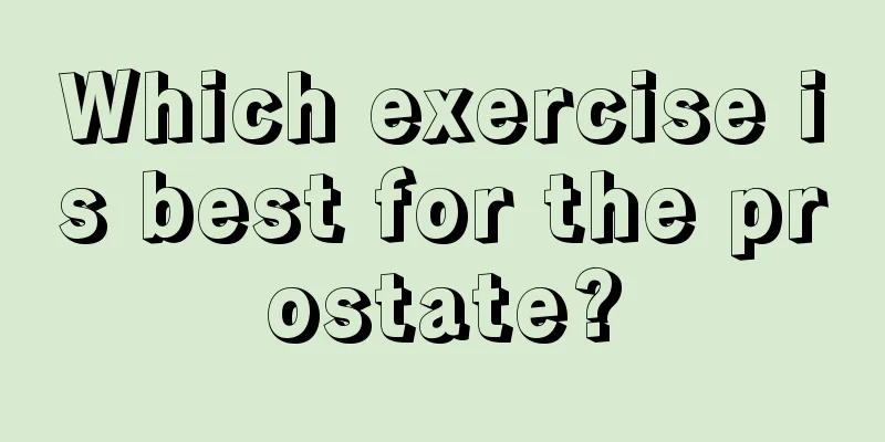 Which exercise is best for the prostate?