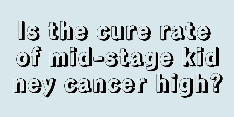 Is the cure rate of mid-stage kidney cancer high?