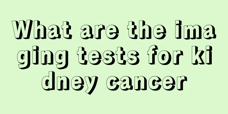 What are the imaging tests for kidney cancer
