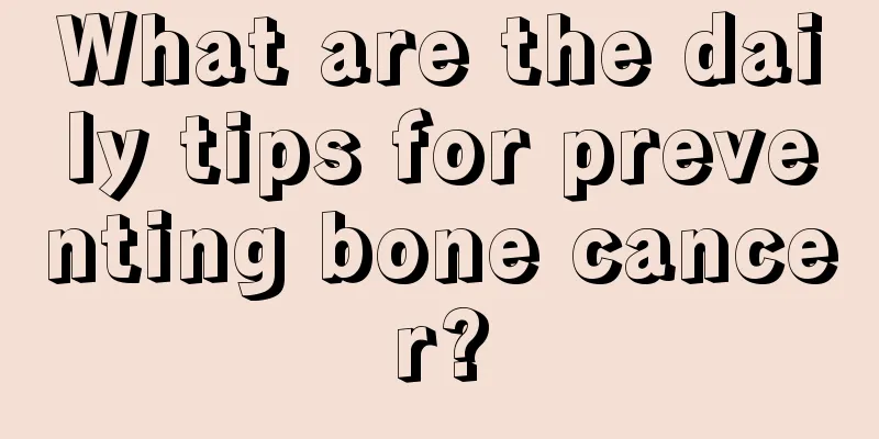 What are the daily tips for preventing bone cancer?
