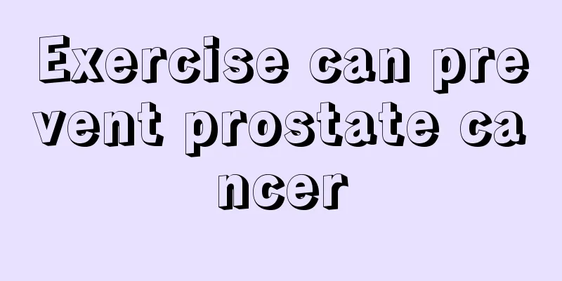 Exercise can prevent prostate cancer