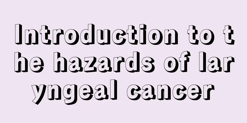 Introduction to the hazards of laryngeal cancer