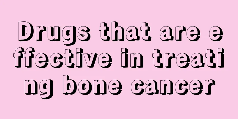 Drugs that are effective in treating bone cancer