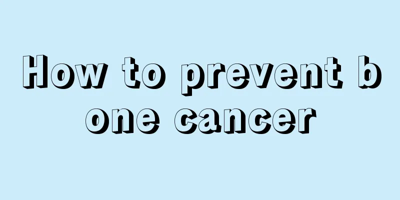 How to prevent bone cancer