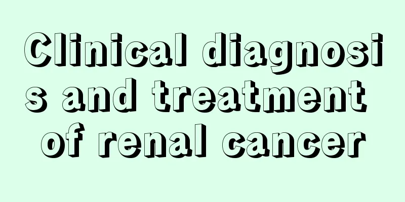 Clinical diagnosis and treatment of renal cancer