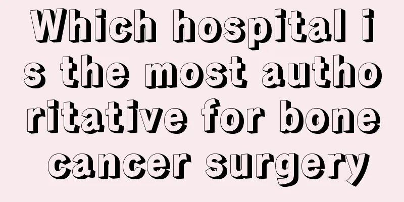 Which hospital is the most authoritative for bone cancer surgery