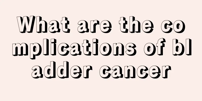 What are the complications of bladder cancer