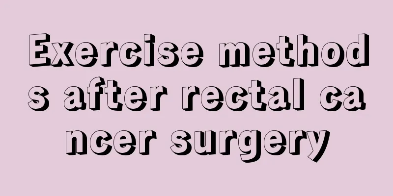 Exercise methods after rectal cancer surgery