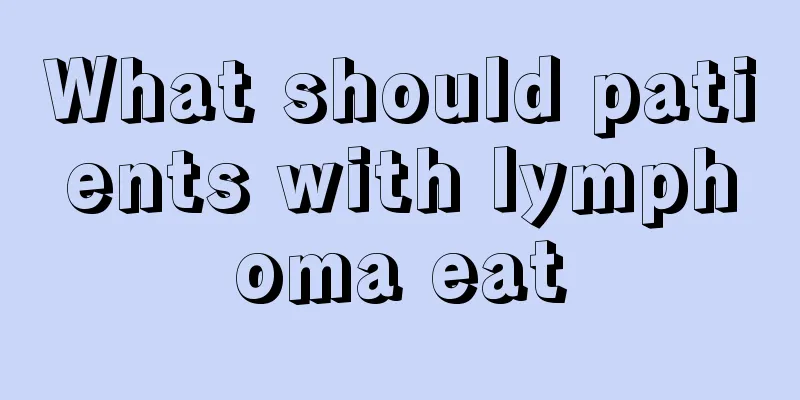 What should patients with lymphoma eat