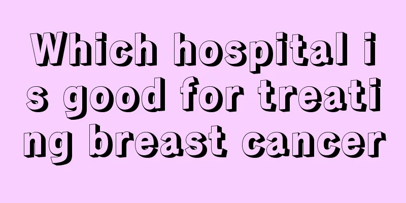 Which hospital is good for treating breast cancer