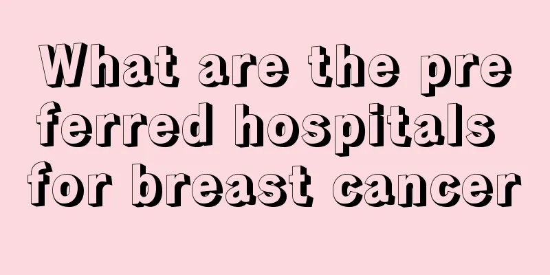 What are the preferred hospitals for breast cancer