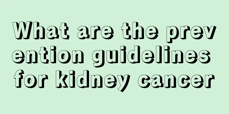What are the prevention guidelines for kidney cancer