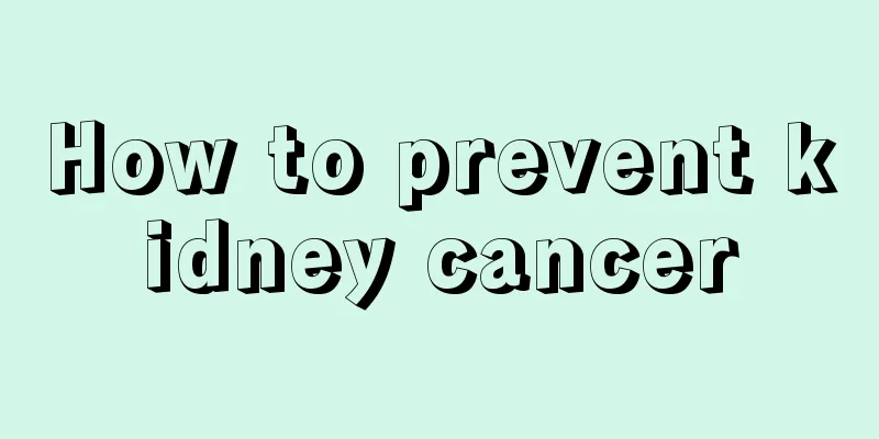 How to prevent kidney cancer