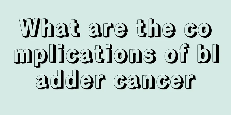 What are the complications of bladder cancer