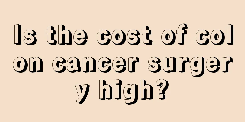 Is the cost of colon cancer surgery high?