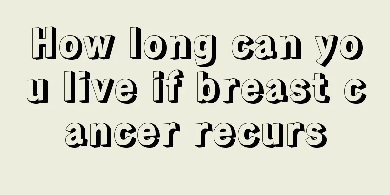 How long can you live if breast cancer recurs