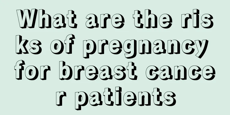 What are the risks of pregnancy for breast cancer patients