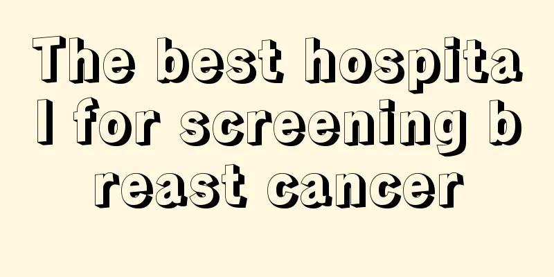 The best hospital for screening breast cancer