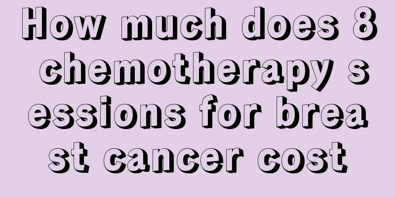 How much does 8 chemotherapy sessions for breast cancer cost
