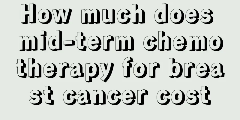 How much does mid-term chemotherapy for breast cancer cost