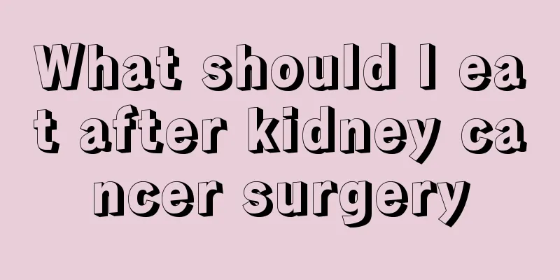 What should I eat after kidney cancer surgery
