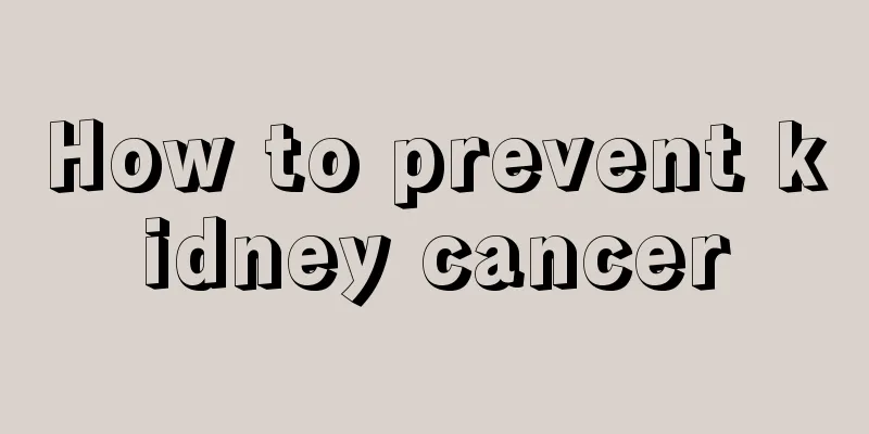 How to prevent kidney cancer