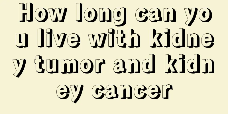 How long can you live with kidney tumor and kidney cancer