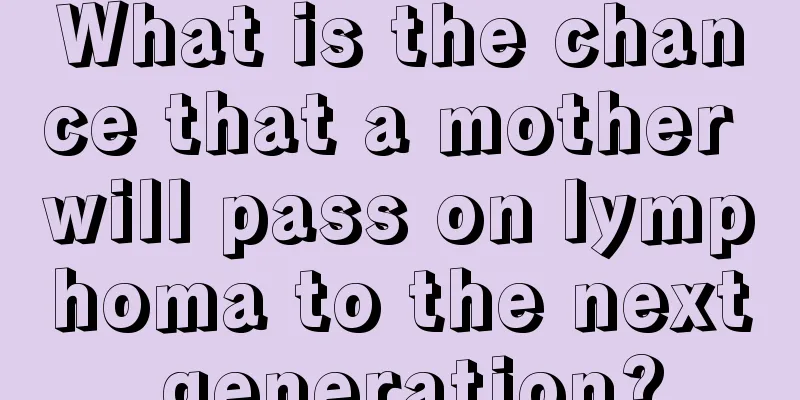 What is the chance that a mother will pass on lymphoma to the next generation?