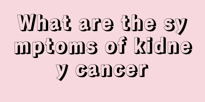 What are the symptoms of kidney cancer