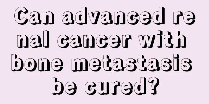 Can advanced renal cancer with bone metastasis be cured?