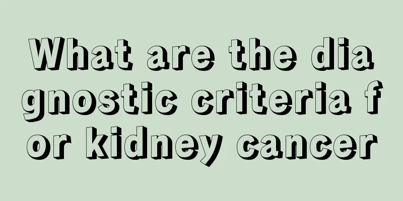 What are the diagnostic criteria for kidney cancer