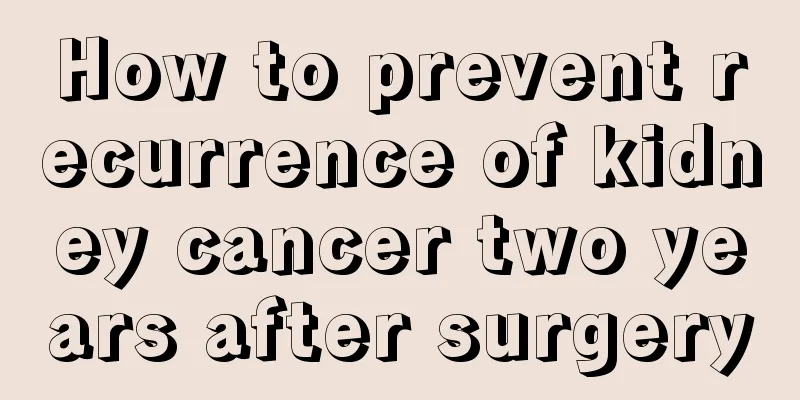 How to prevent recurrence of kidney cancer two years after surgery