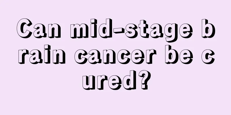 Can mid-stage brain cancer be cured?