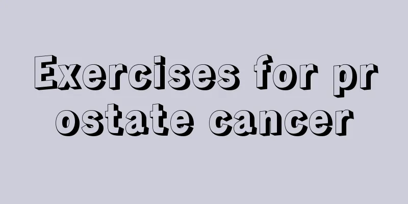 Exercises for prostate cancer