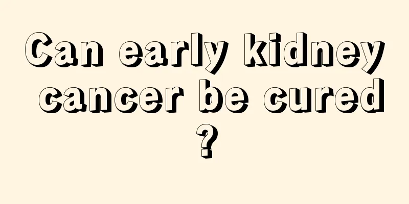 Can early kidney cancer be cured?