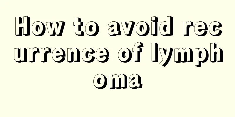 How to avoid recurrence of lymphoma