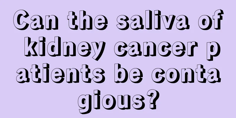 Can the saliva of kidney cancer patients be contagious?