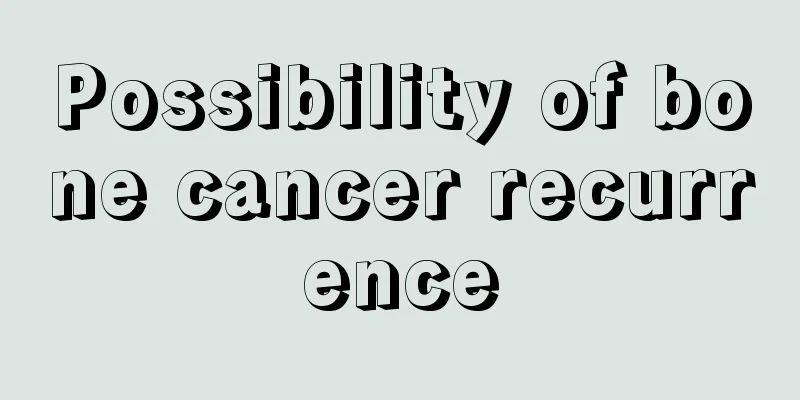 Possibility of bone cancer recurrence