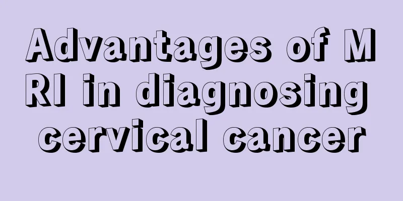 Advantages of MRI in diagnosing cervical cancer