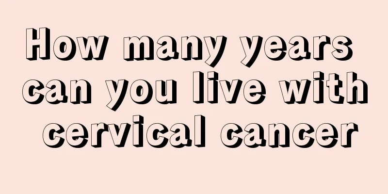 How many years can you live with cervical cancer