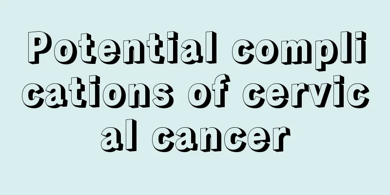 Potential complications of cervical cancer