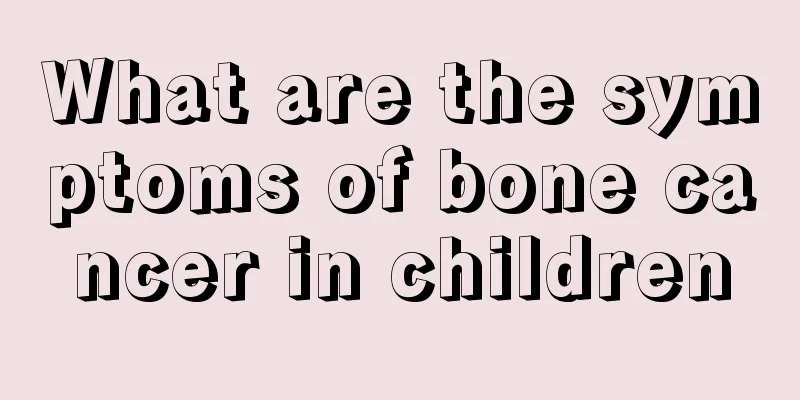 What are the symptoms of bone cancer in children