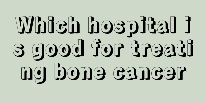 Which hospital is good for treating bone cancer